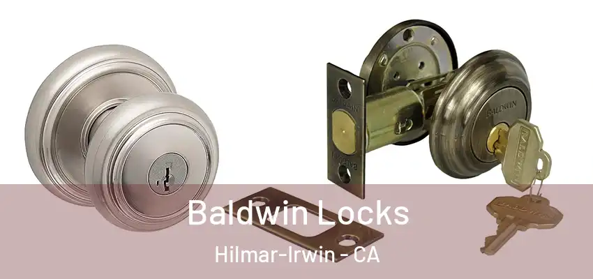  Baldwin Locks Hilmar-Irwin - CA
